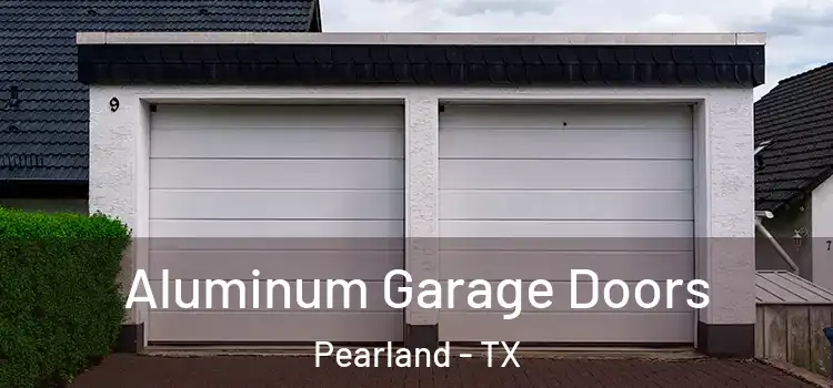  Aluminum Garage Doors Pearland - TX