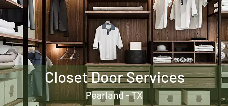 Closet Door Services Pearland - TX