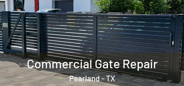 Commercial Gate Repair Pearland - TX