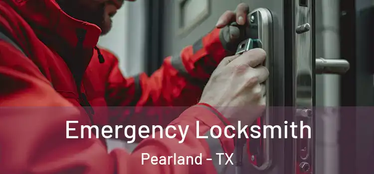 Emergency Locksmith Pearland - TX