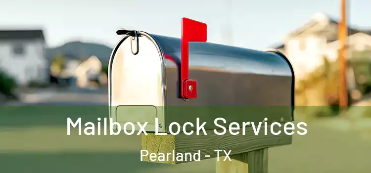 Mailbox Lock Services Pearland - TX