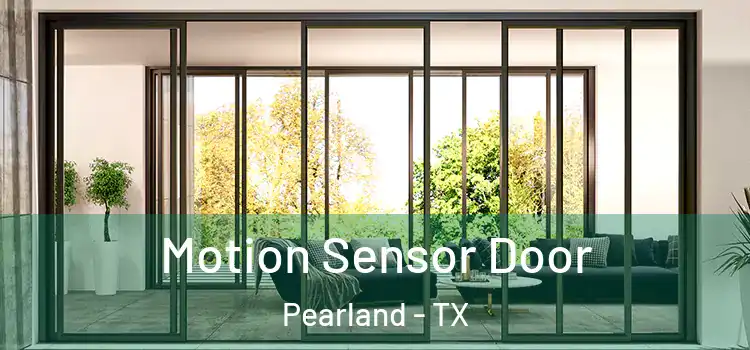 Motion Sensor Door Pearland - TX