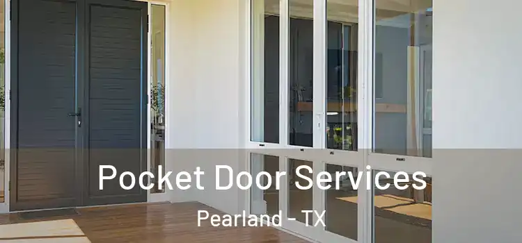 Pocket Door Services Pearland - TX