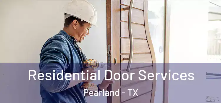  Residential Door Services Pearland - TX