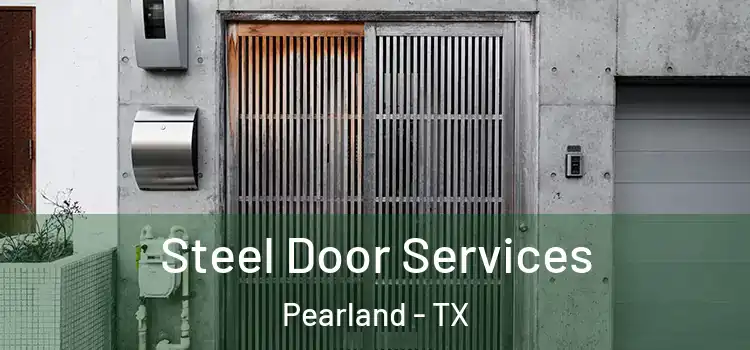  Steel Door Services Pearland - TX